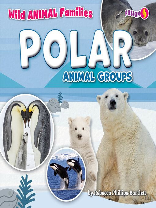 Title details for Polar Animal Groups by Rebecca Phillips-Bartlett - Available